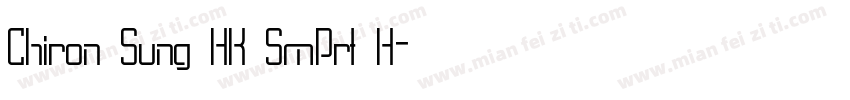 Chiron Sung HK SmPrt H字体转换